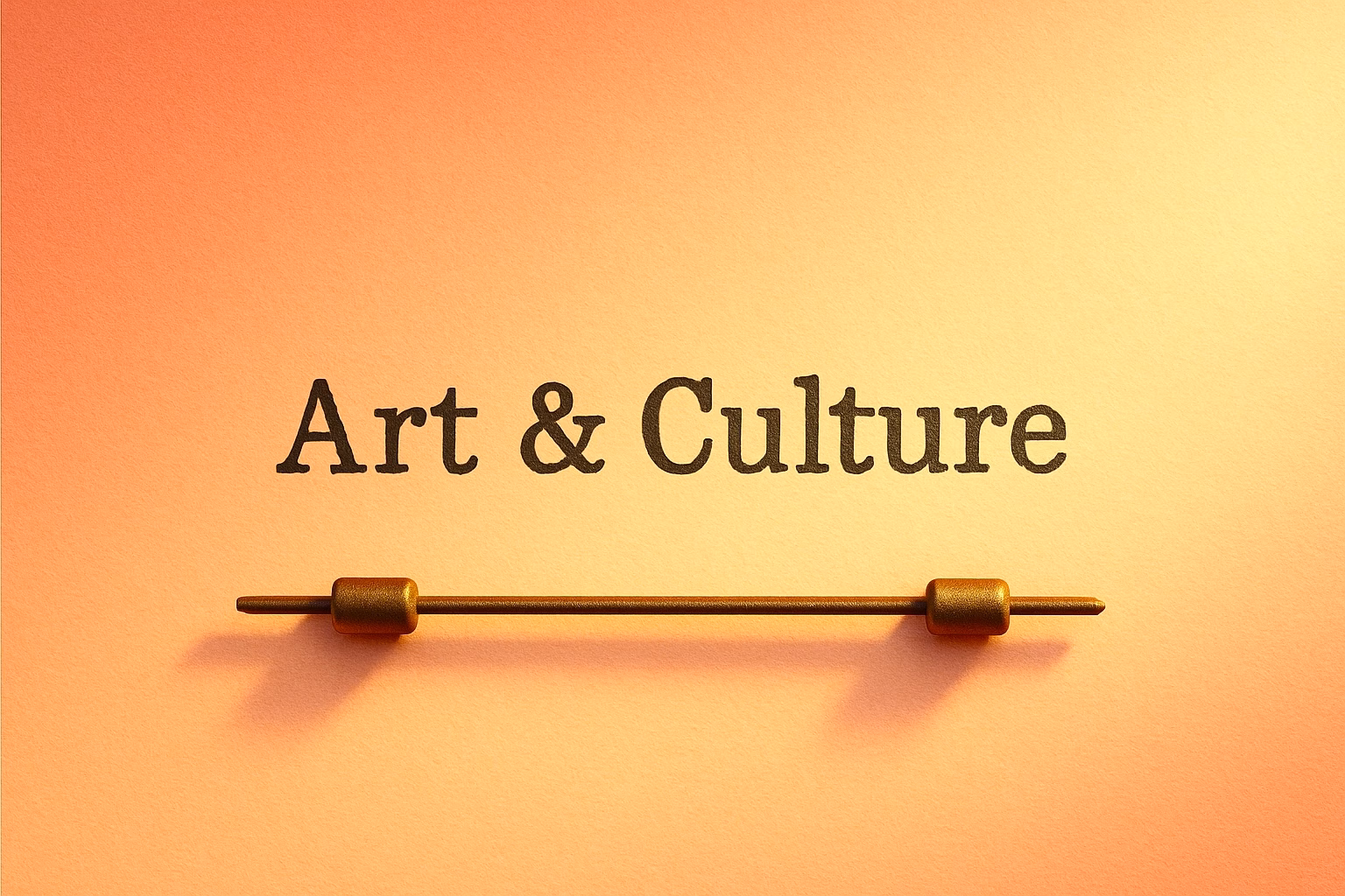 Art and Culture title on warm peach-to-gold textured paper with a brass horizontal typewriter bar beneath it